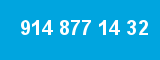 914 877 14 32